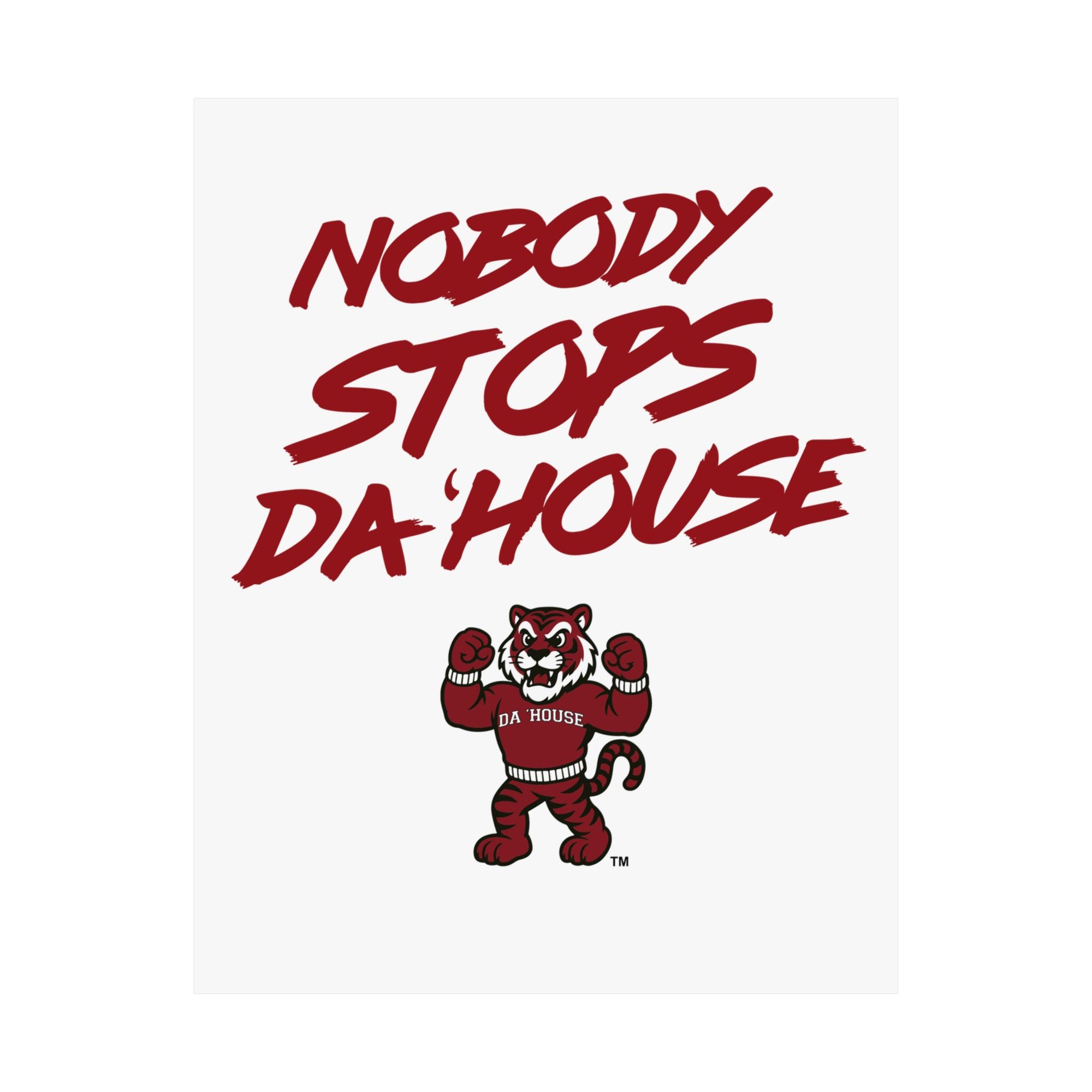 Nobody Stops Da'House Satin Poster