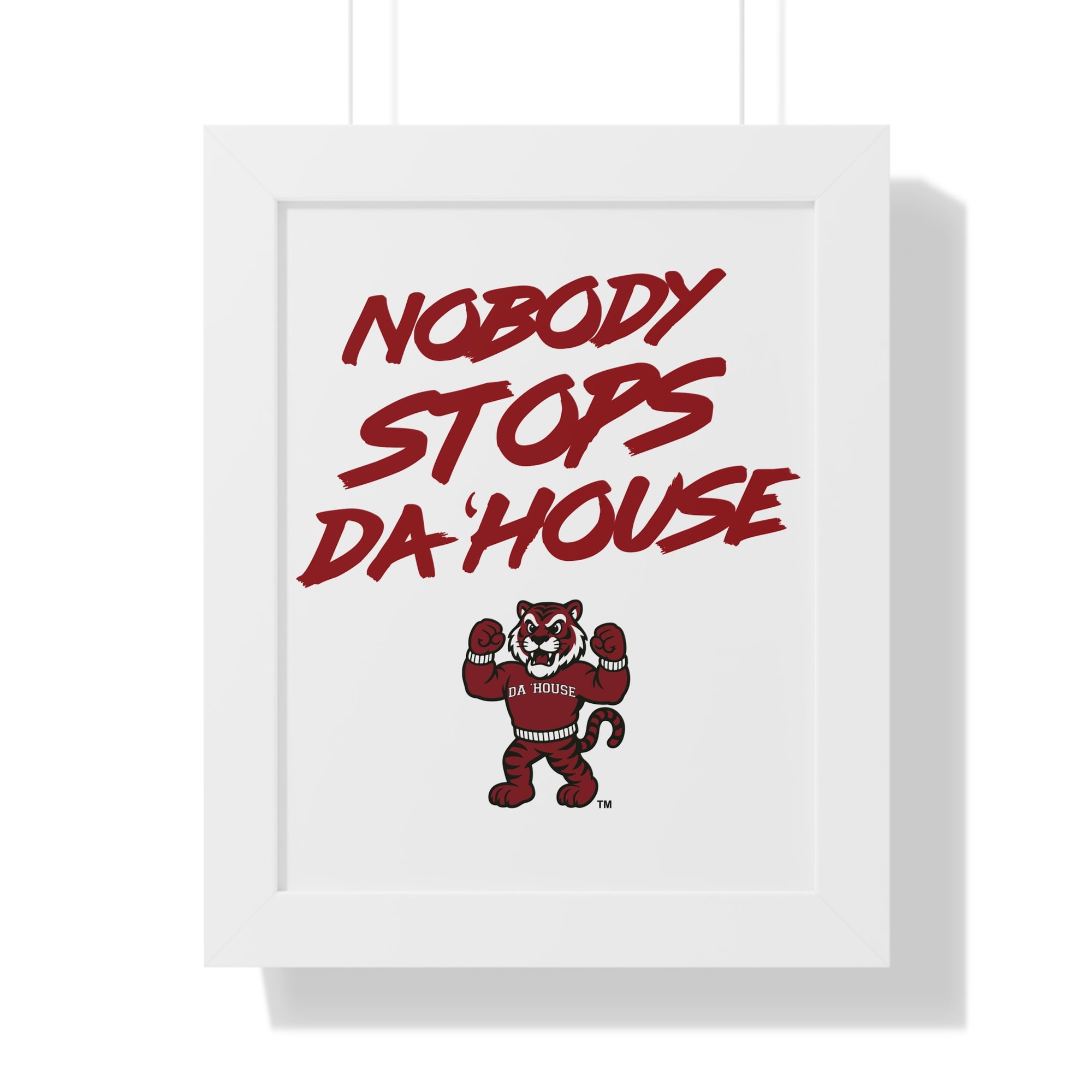 Nobody Stops Da' House Framed Vertical Poster