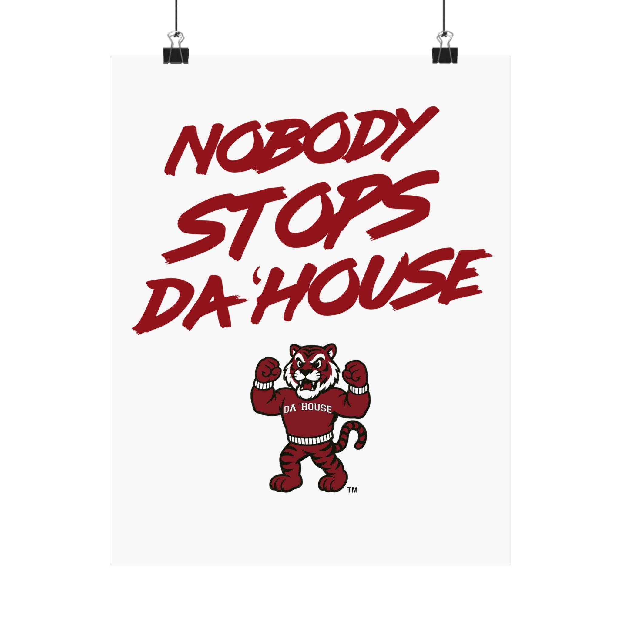 Nobody Stops Da'House Satin Poster