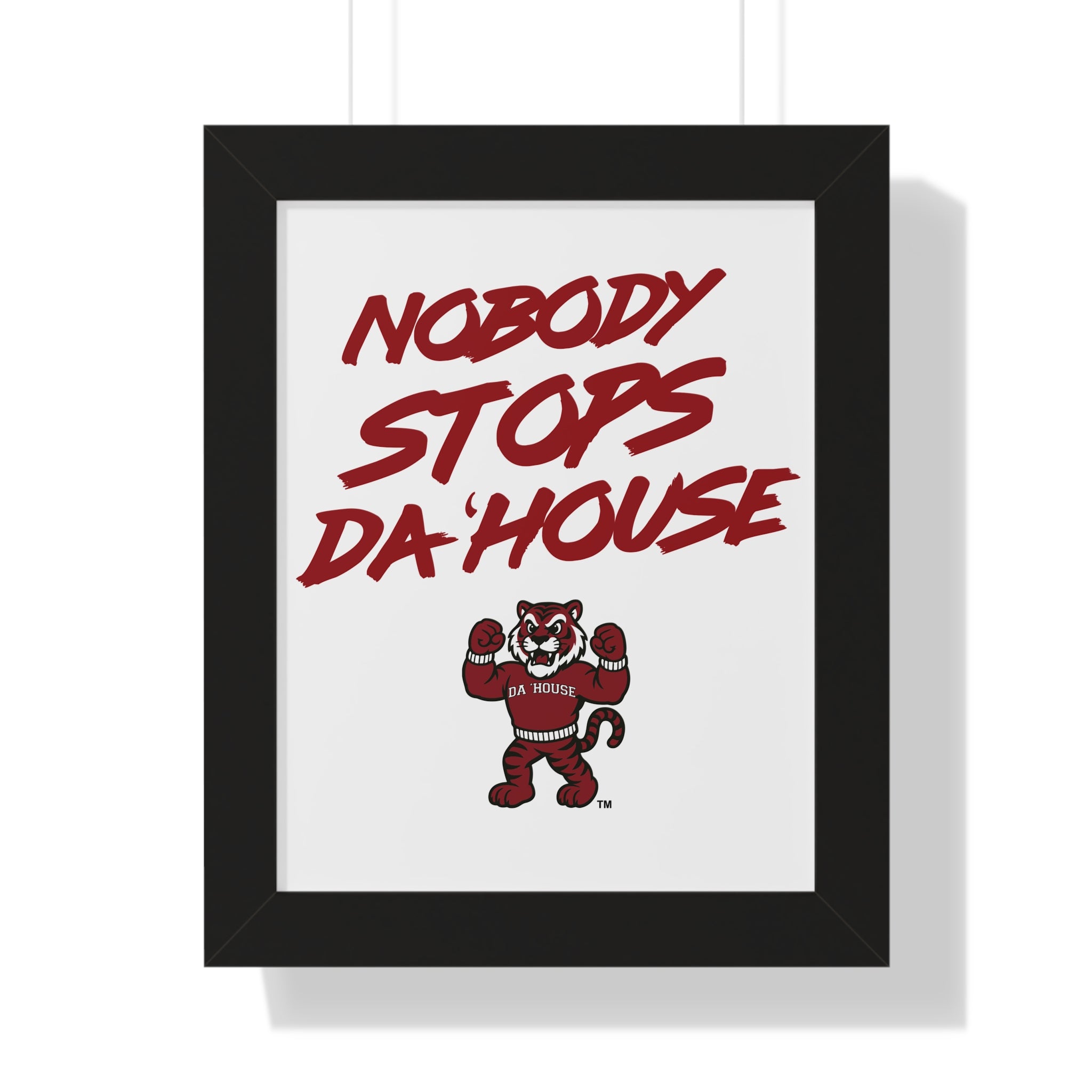 Nobody Stops Da' House Framed Vertical Poster